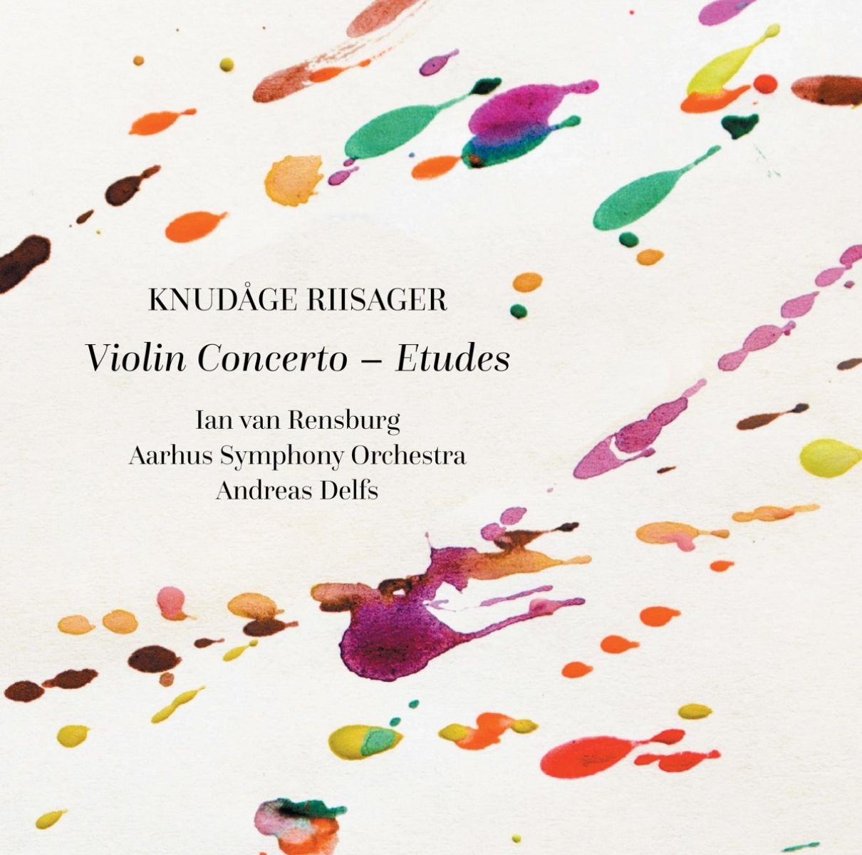 Afbeelding van Ian van Rensburg, Aarhus Symfoniorkester, Andreas Delfs - Riisager: Violin Concerto - Études