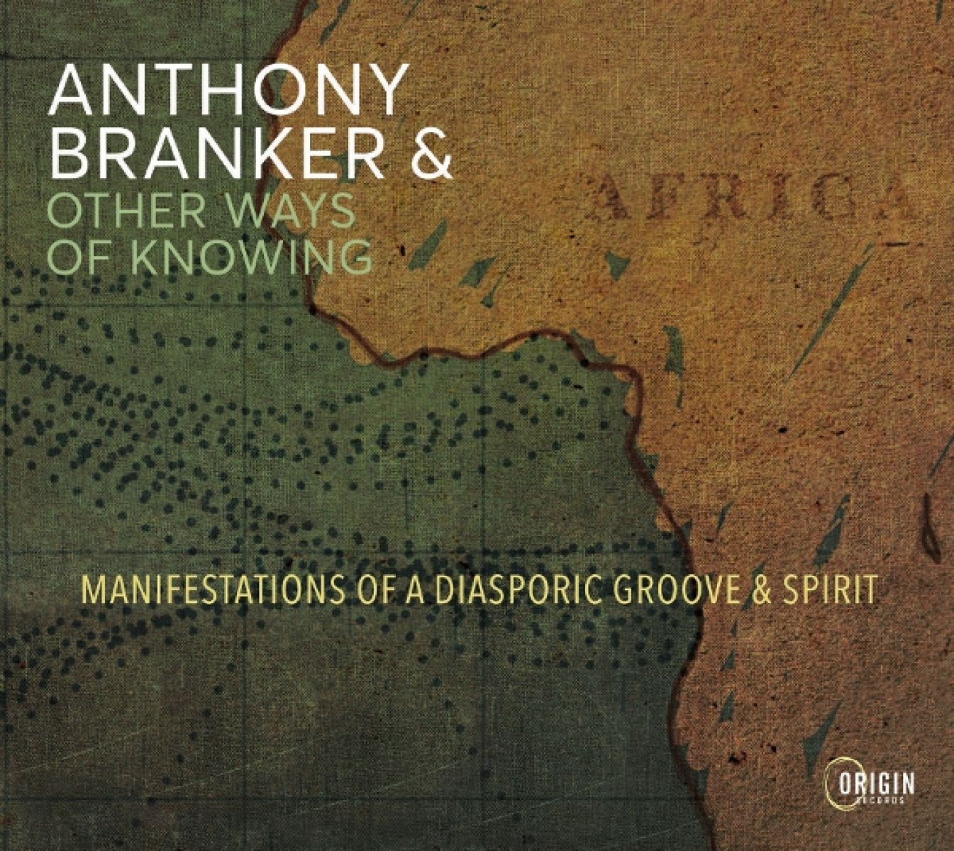 Afbeelding van Anthony Branker - Manifestations Of A Diasporic Groove & Spirit
