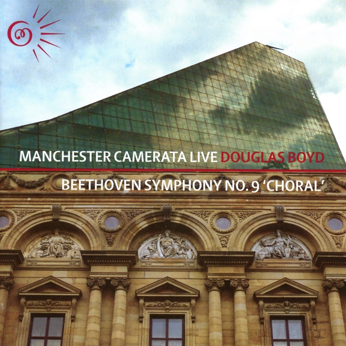 The Manchester Camerata, Douglas Boyd - Beethoven: Symphony No.9 Choral