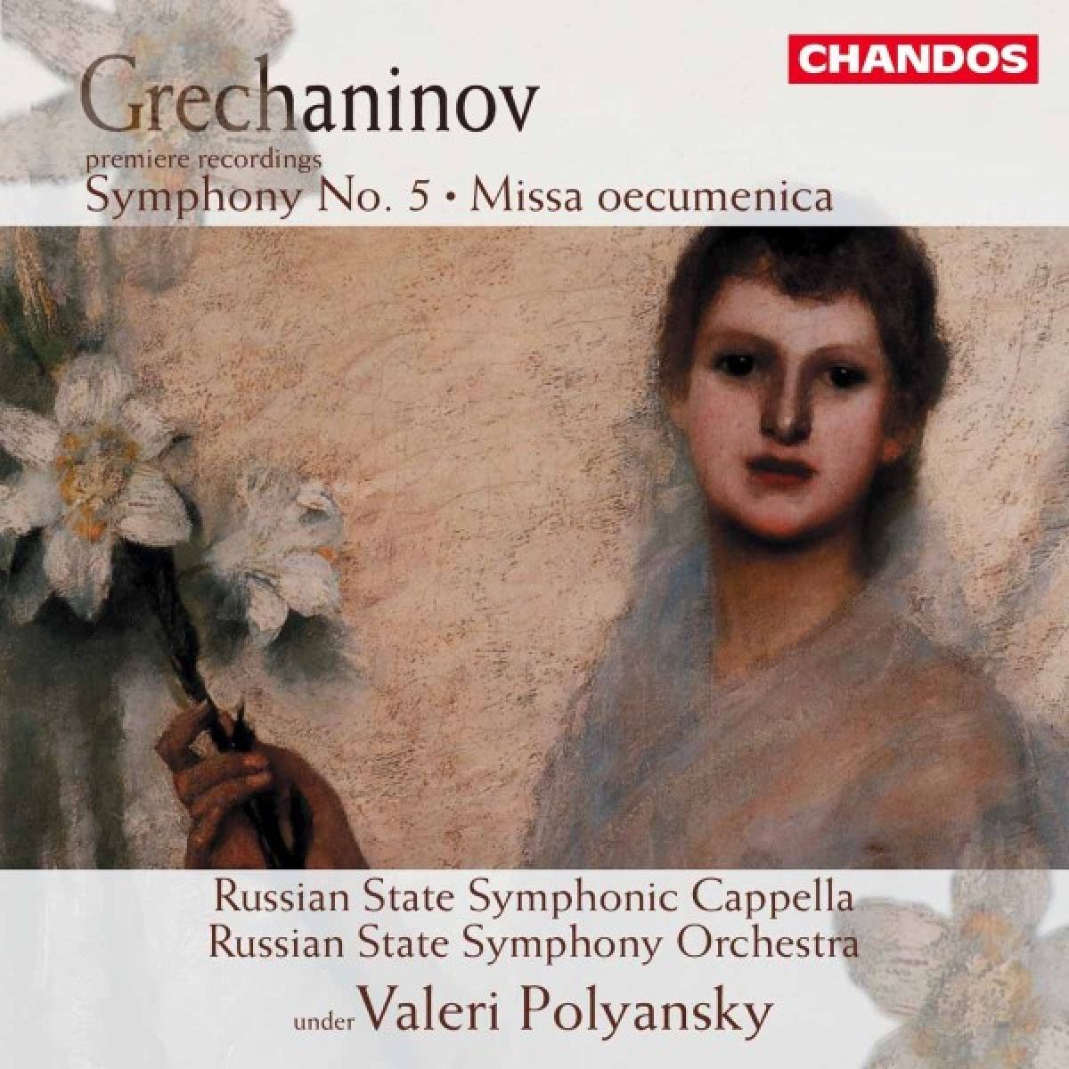 Ludmila Kuznetsova, Oleg Dolgov, Russian State Symphony Orchestra - Grechaninov: Symphony No. 5 | Missa Oecumenica
