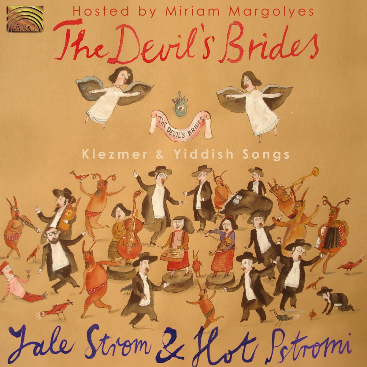 Yale Strom & Hot Pstromi - The Devil's Brides: Klezmer & Yiddish Songs