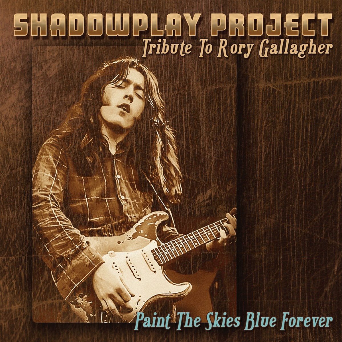 Shadowplay Project - Paint The Skies Blue Forever / Roro Gallagher tribute