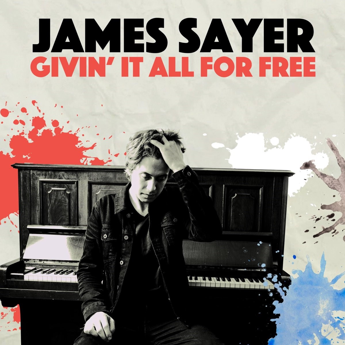 James Sayer - Givin' It All For Free