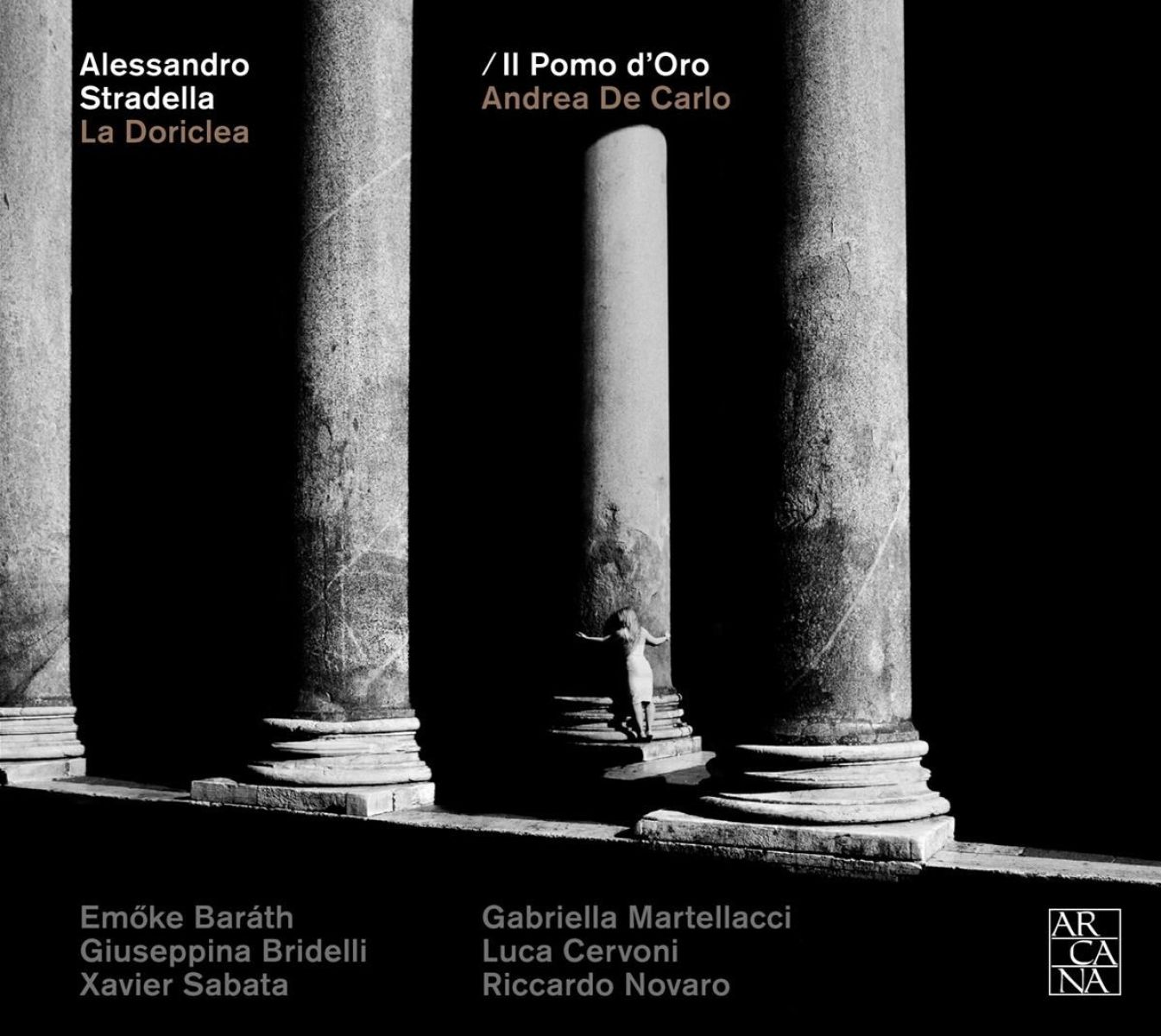 Il Pomo d'Oro, Andrea De Carlo, Emöke Barath, Giuseppina Bridelli, Xavier Sabata, Gabriella Martellacci, Luca Cervoni, Riccardo Novaro - Stradella: La Doriclea