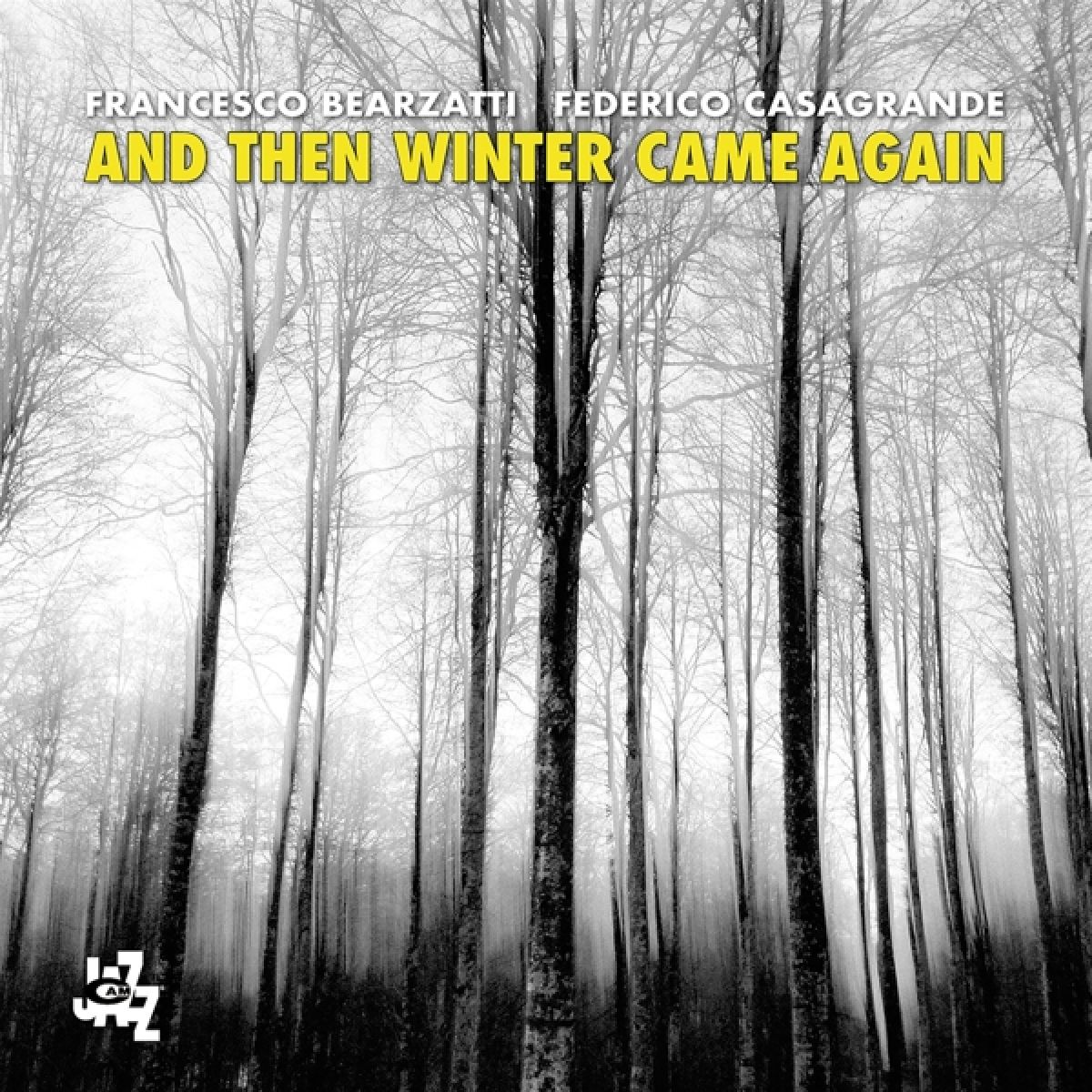 Francesco Bearzatti & Federico Casagrande - And Then Winter Came Again
