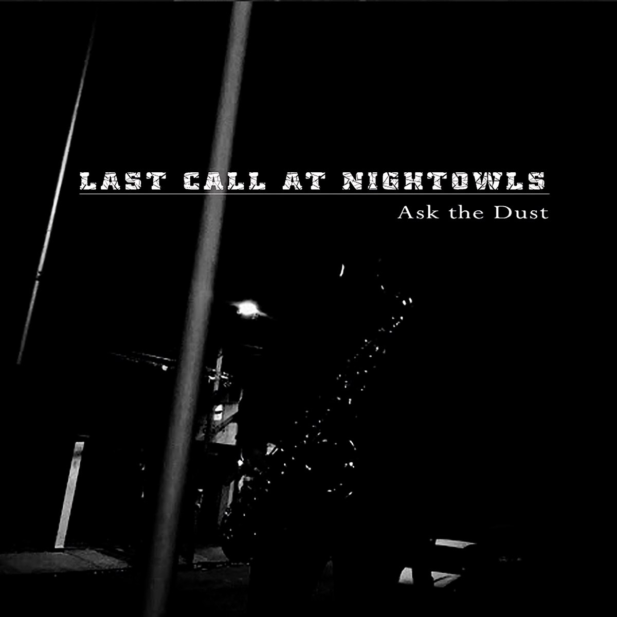 Afbeelding van Last Call At Nightowls - Ask The Dust