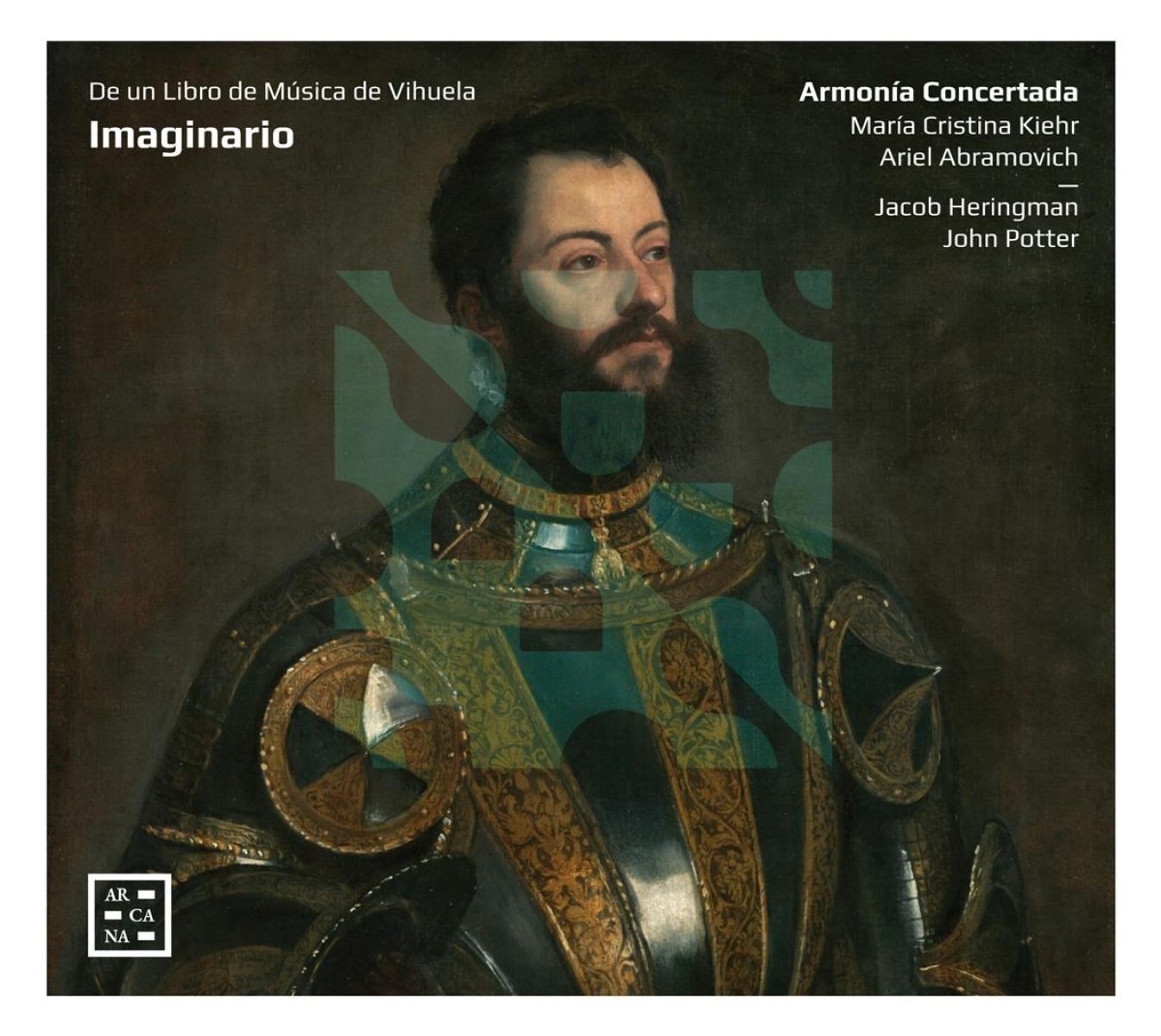 Armonia Concertada, Maria Cristina Kiehr, Ariel Abramovich, Jacob Heringman, John Potter - Imaginario: De Un Libro de Música de Vihuela
