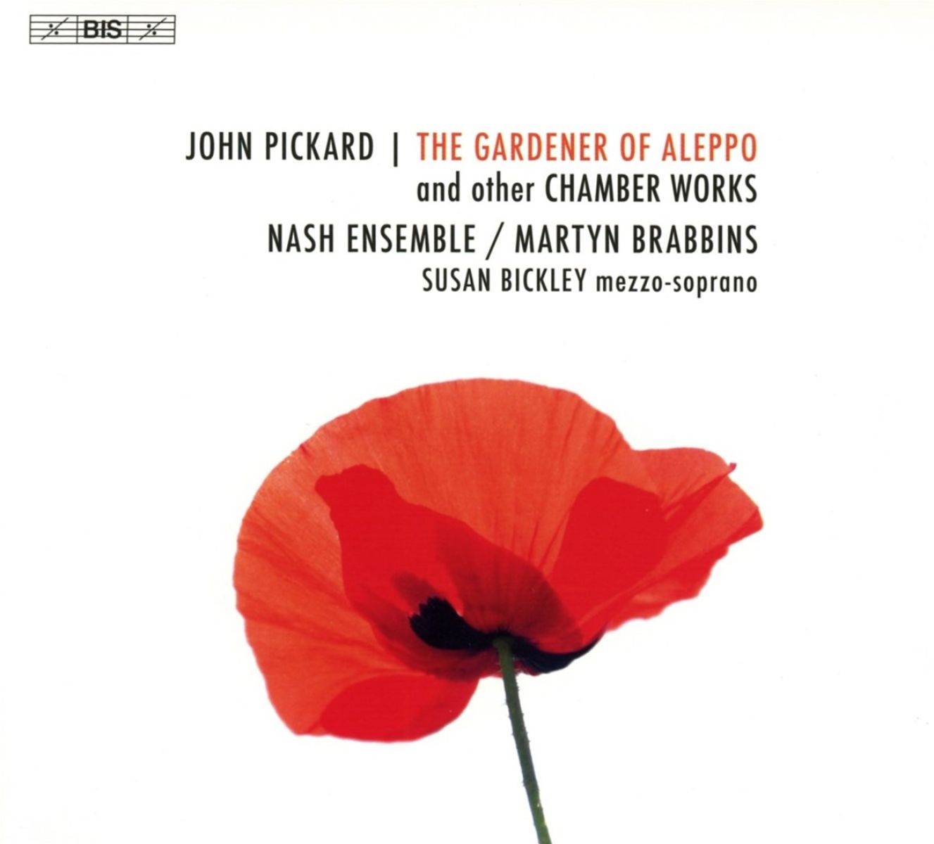 Susan Bickley, Martyn Brabbins, Nash Ensemble - The Gardener Of Aleppo