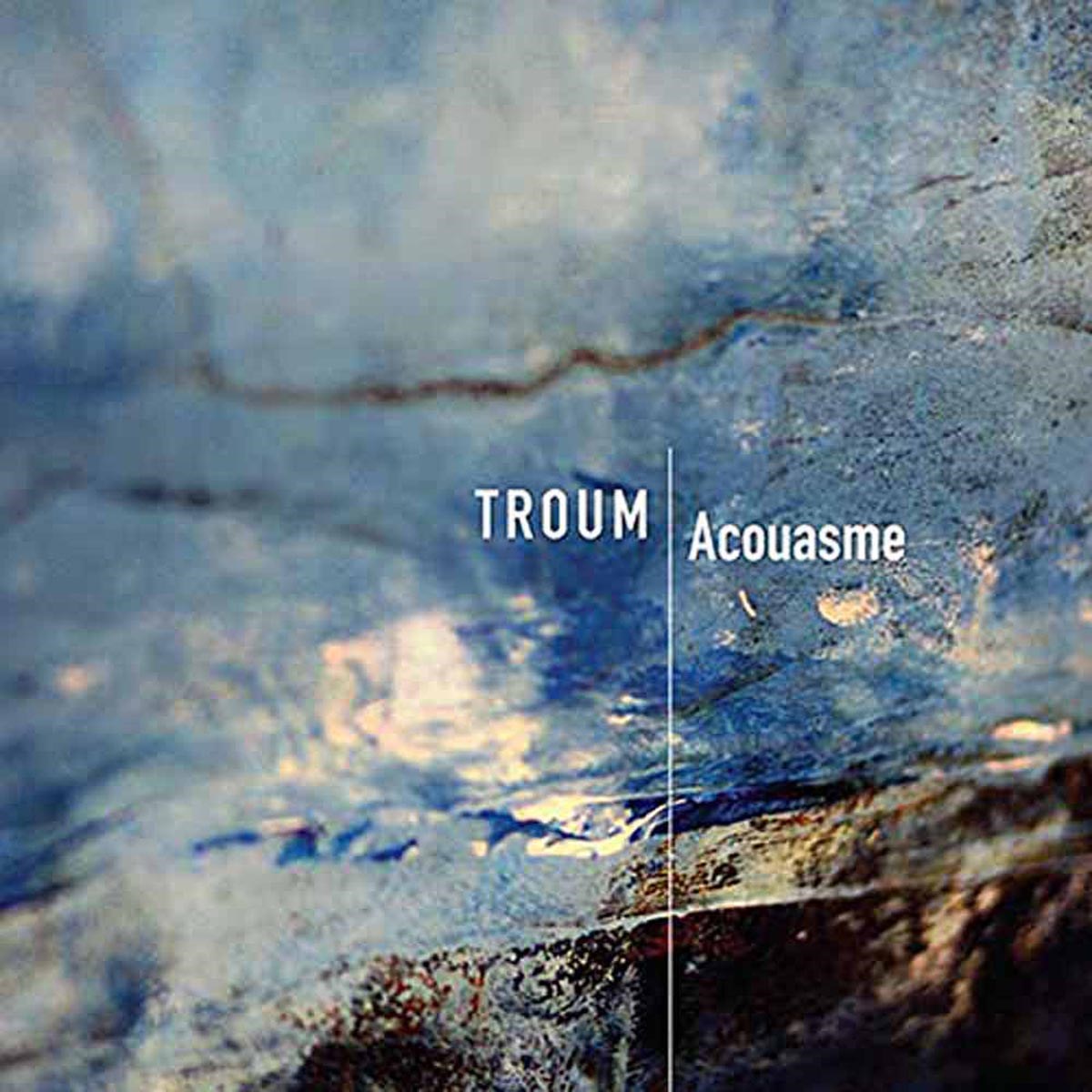 Afbeelding van Troum - Acouasme