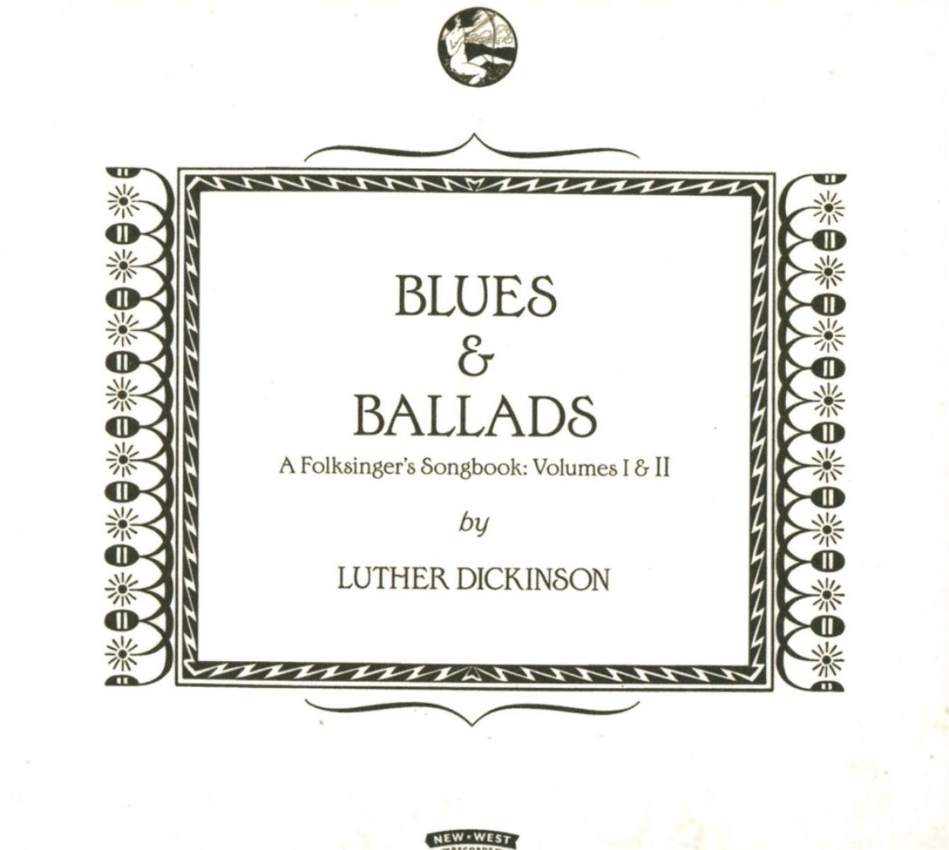 Afbeelding van Luther Dickinson - Blues & Ballads - A Folksinger's Songbook: Volumes I & II