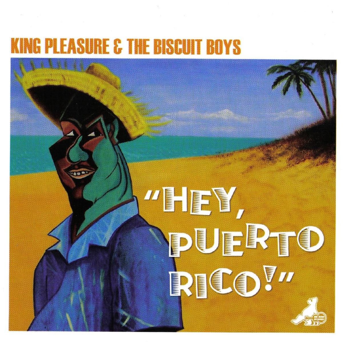 Afbeelding van King Pleasure & Biscuit Boys - Hey Puerto Rico