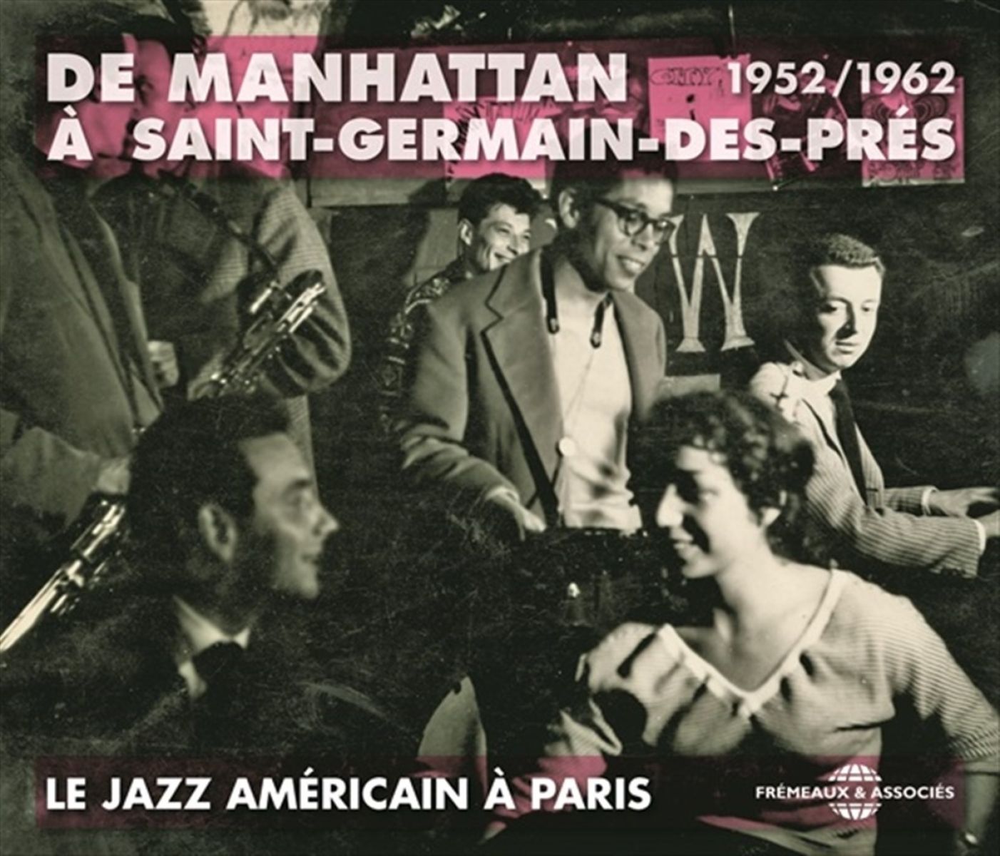 Various Artists - De Manhattan À Saint-Germain-Des-Prés - Le Jazz Américain À Paris - 1952/1962