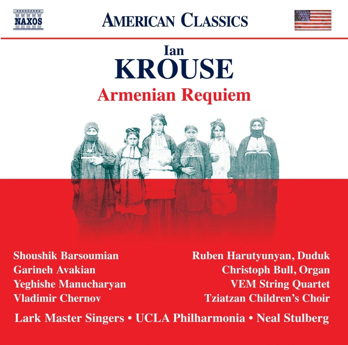 VEM String Quartet, Tziatzan Children's Choir, Lark Master Singers, UCLA Philharmonia, Neal Stulberg - Armenian Requiem