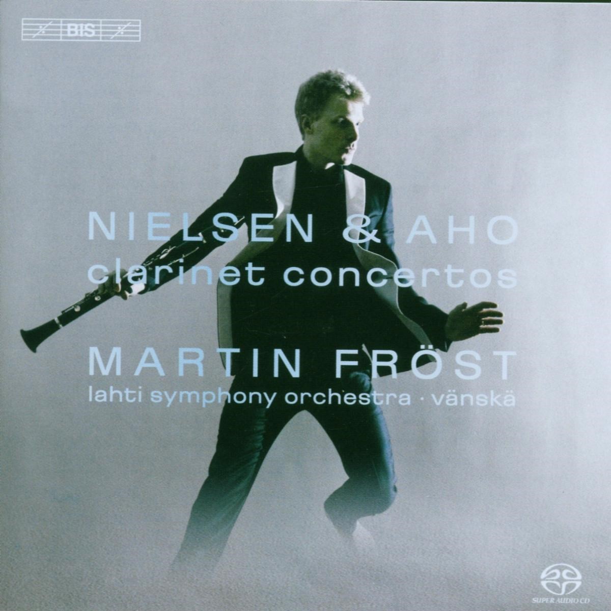 Martin Fröst, Lahti Symphony Orchestra, Osmo Vänskä - Nielsen & Aho: Clarinet Concertos