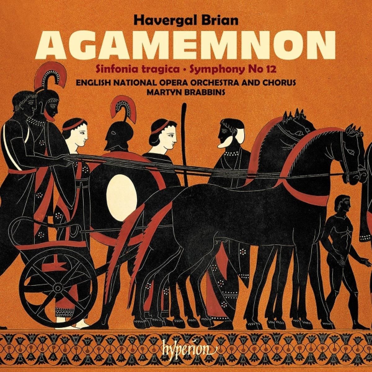 Afbeelding van English National Opera Orchestra & Martyn Brabbins - Brian: Agamemnon & Symphonies Nos 6 & 12