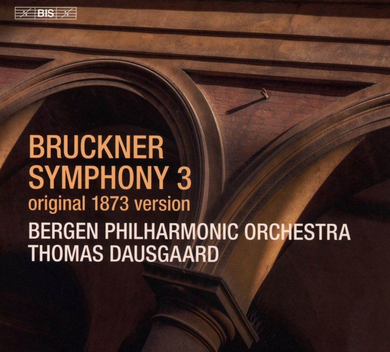 Bergen Philharmonic Orchestra, Thomas Dausgaard - Bruckner: Symphony No.3