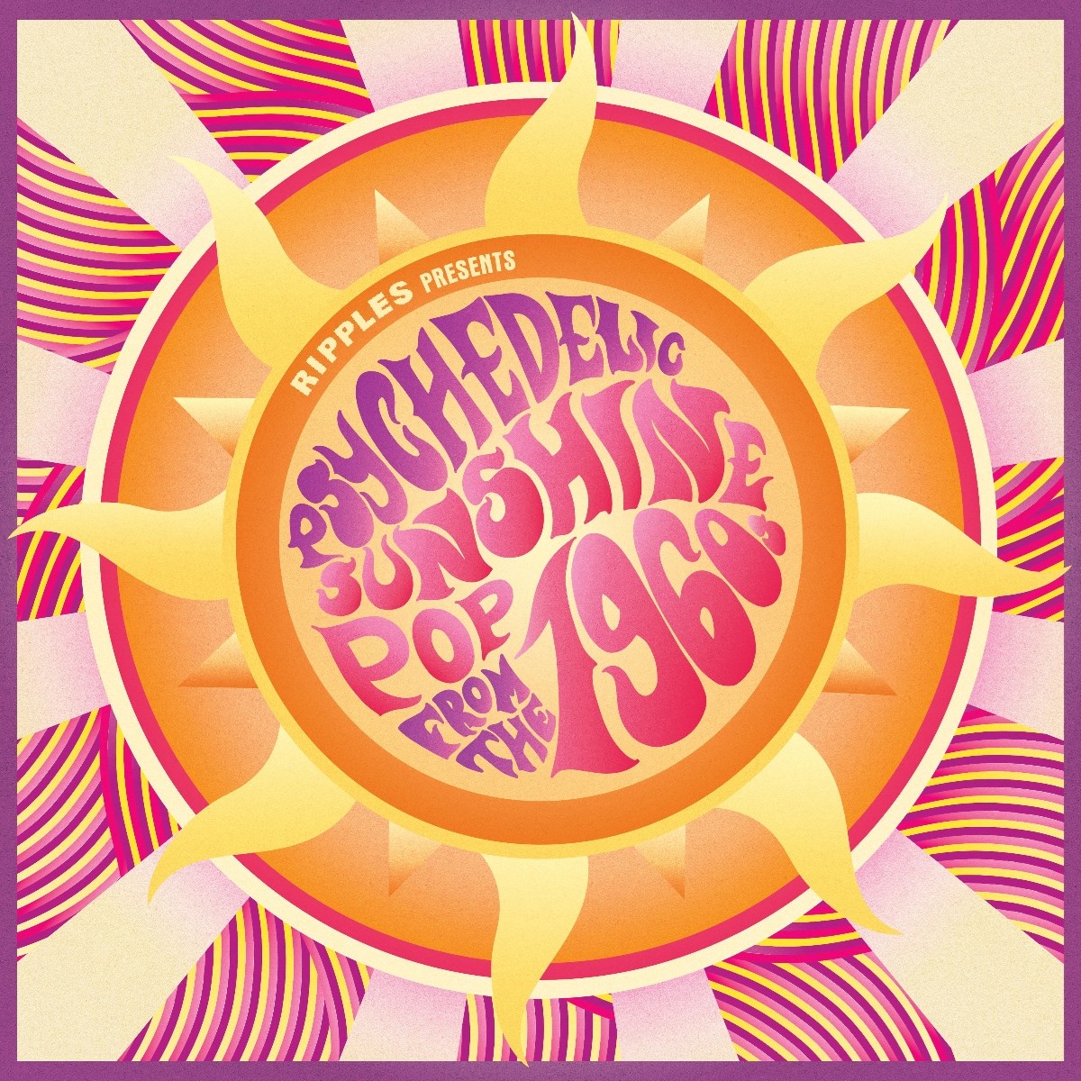 Various Artists - Ripples Presents: Psychedelic Sunshine Pop From The 1960s