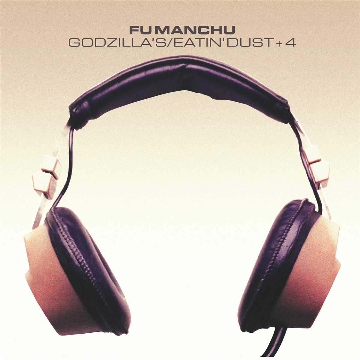 Fu Manchu - Godzilla's/Eatin' Dust + 4