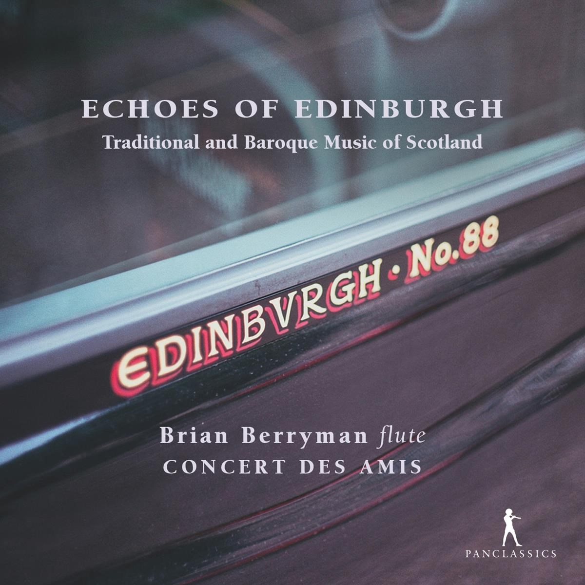 Afbeelding van Brian Berryman & Concert Des Amis - Echoes Of Edinburgh: Traditional And Baroque Music Of Scotland