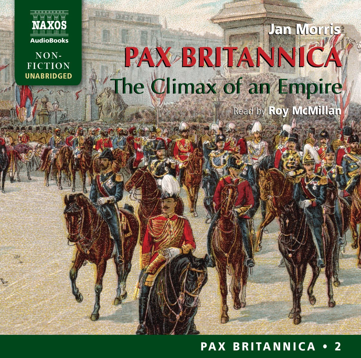 Roy McMillan - Morris: Pax Britannica, The Climax Of An Empire