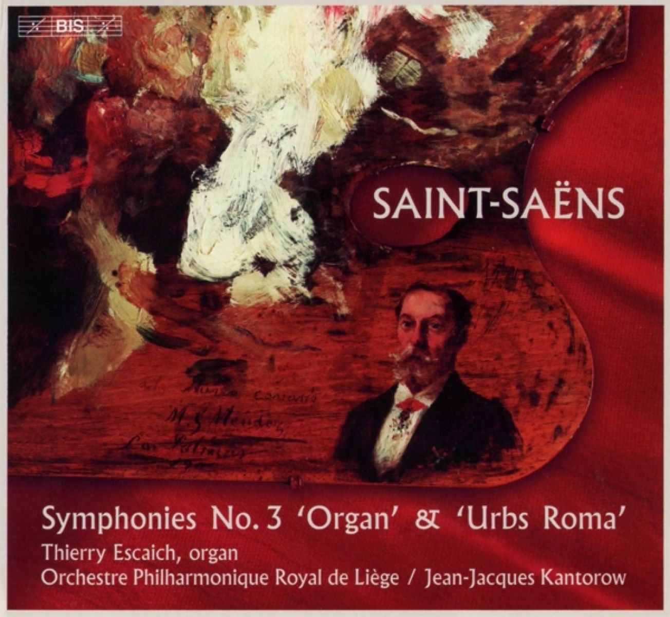 Orchestre Philharmonique Royal De Liegè, Jean-Jacques Kantorow - Saint-Saëns: Symphonies No.3 'Organ' & 'Urbs Roma'