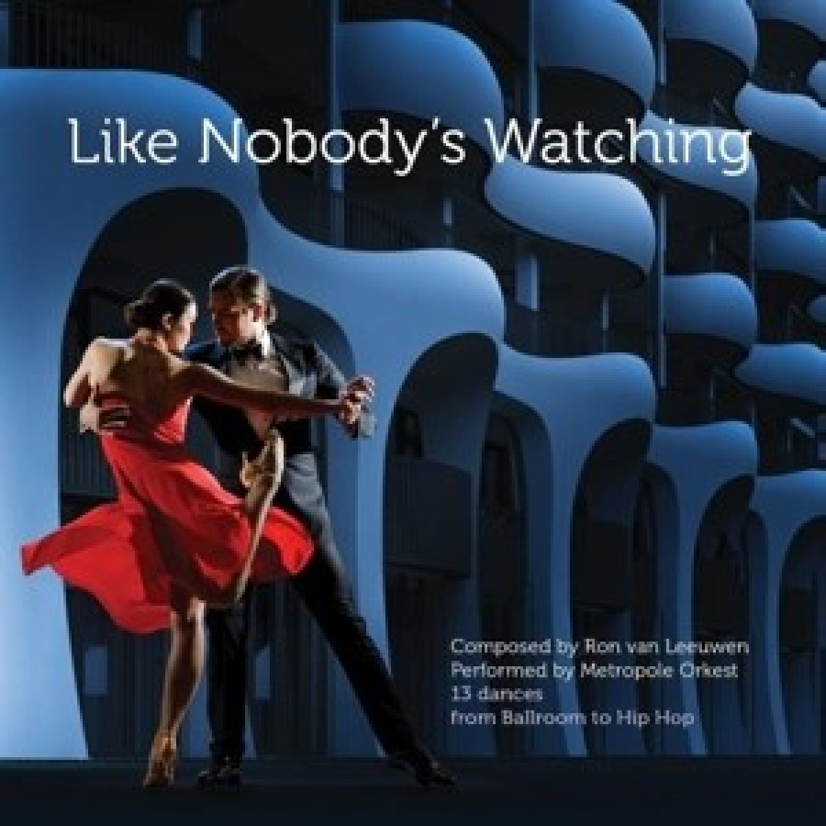 Afbeelding van Metropole Orkest - Ron van Leeuwen: Like Nobody's Watching