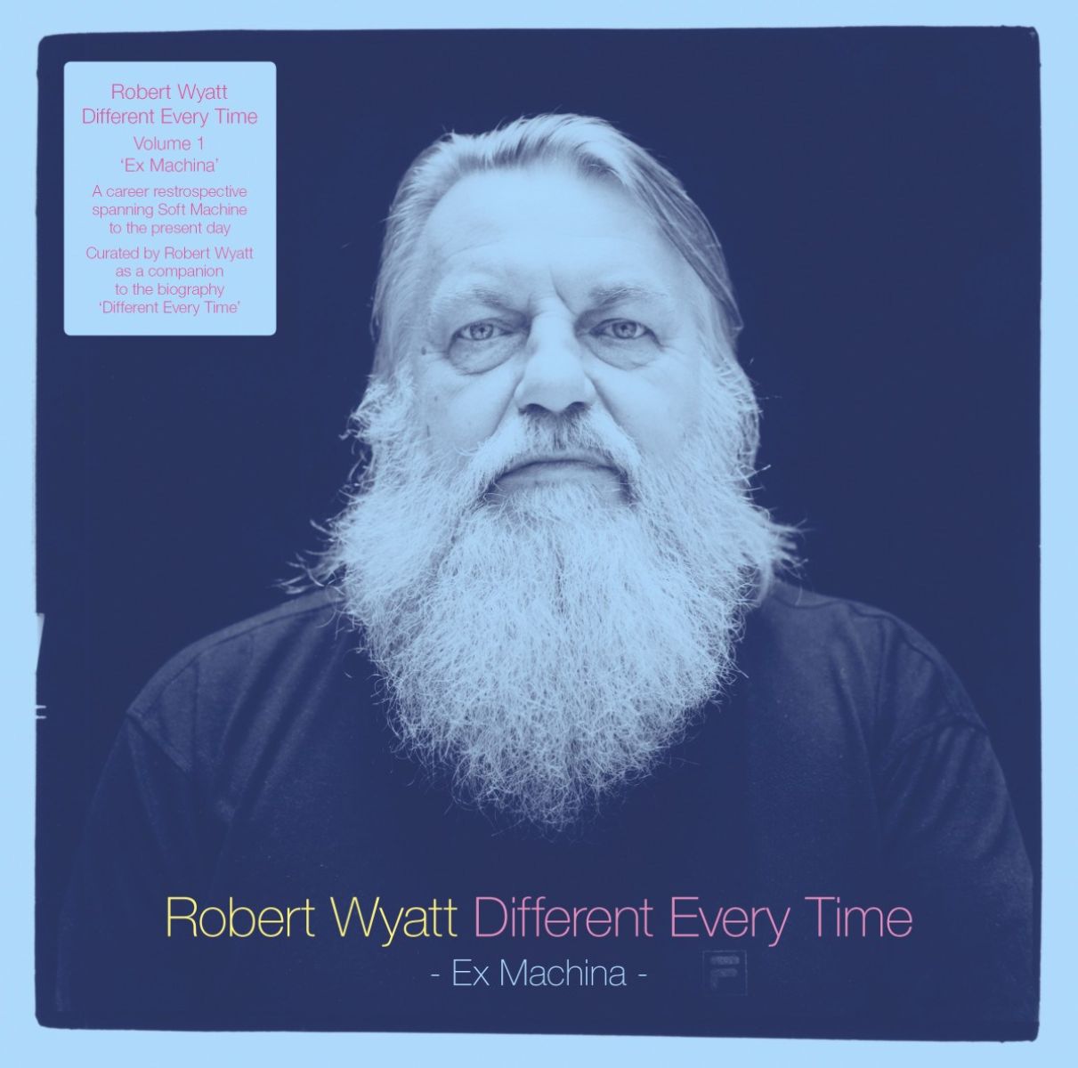 Afbeelding van Robert Wyatt - Different Every Time Volume 1 (Ex Machina)