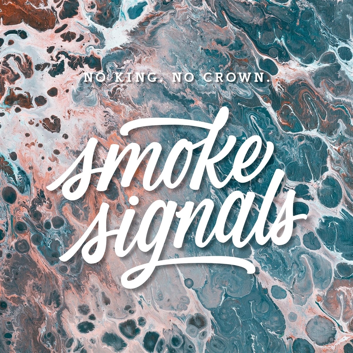 Afbeelding van No King. No Crown. - Smoke Signals