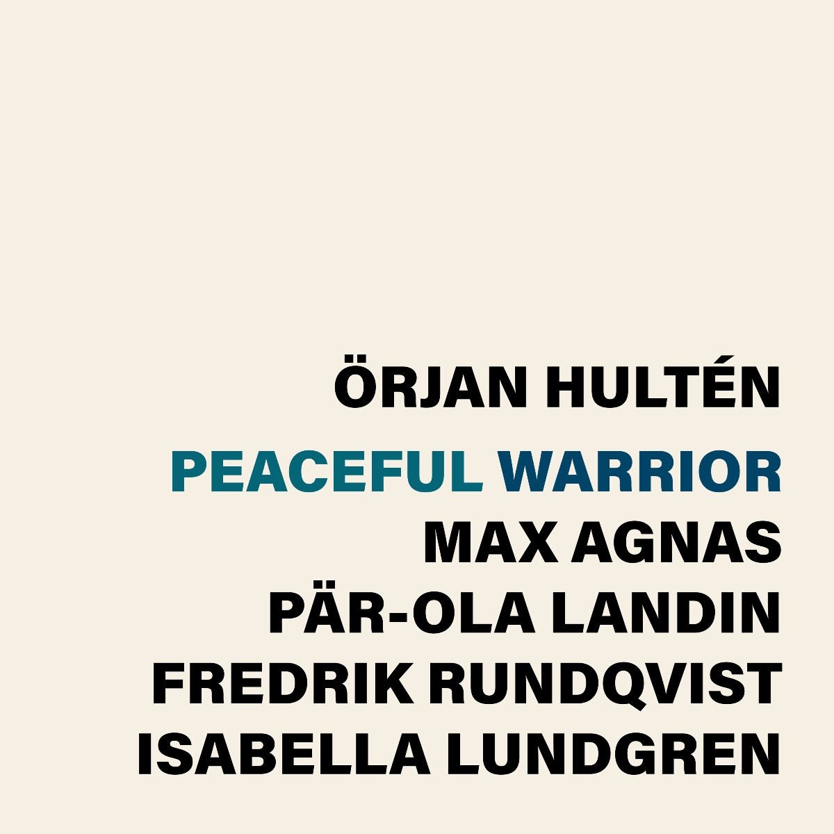 Afbeelding van Örjan Hulten, Max Agnas, Par-Ola Landin, Fredrik Rundqvist, Isabella Lundgren - Peaceful Warrior (Copy)