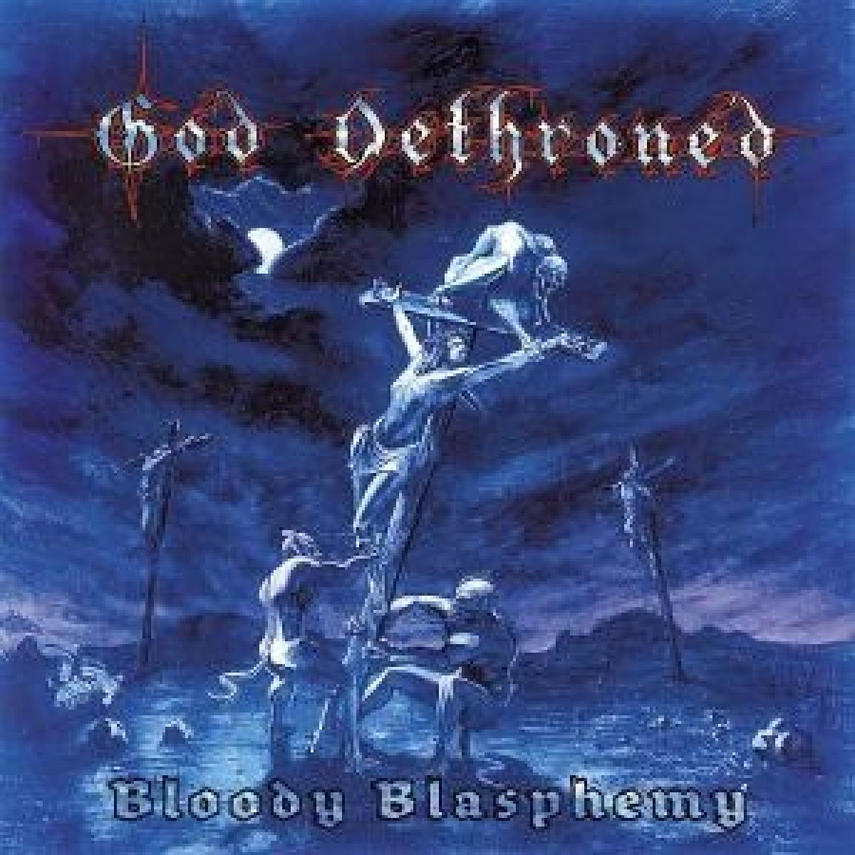 Afbeelding van God Dethroned - Bloody Blasphemy