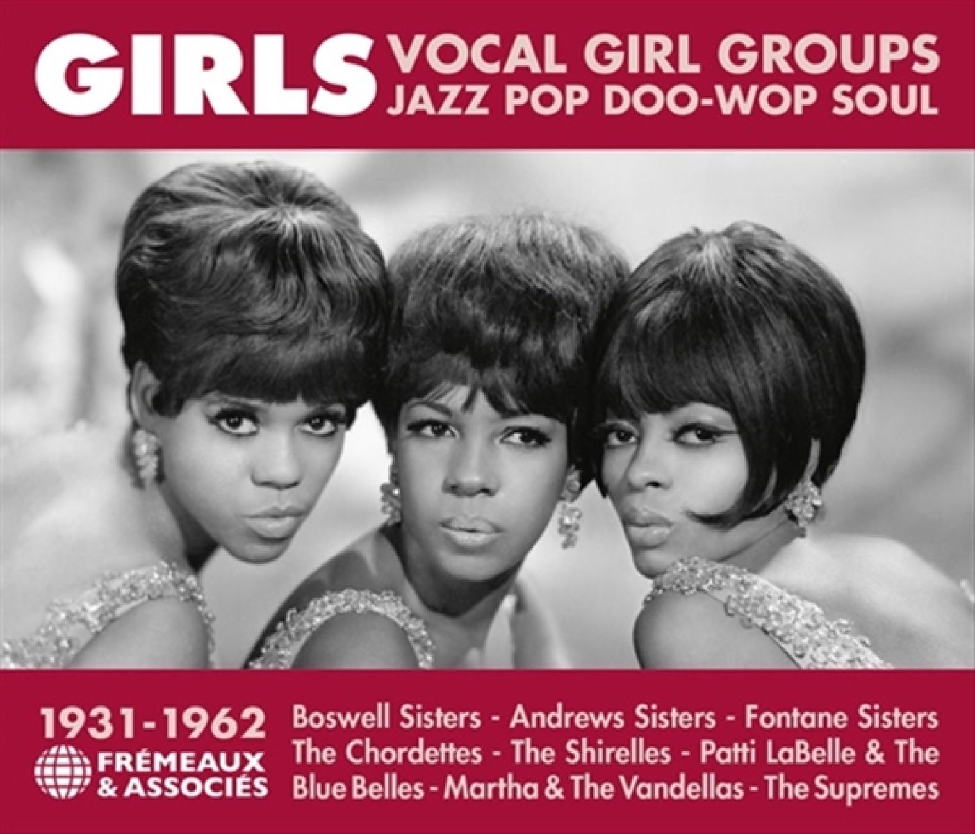 Various Artists - Girls. Vocal Girl Groups. Jazz Pop Doo-Wop Soul 1931-1962