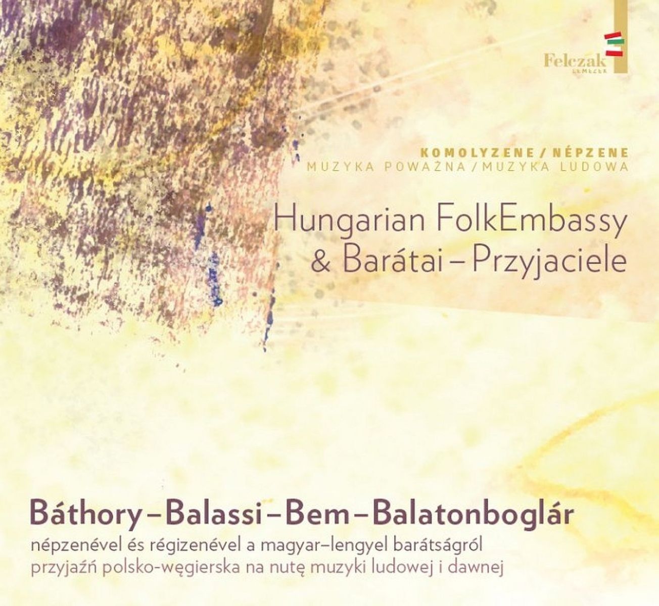 Afbeelding van Hungarian FolkEmbassy & Barátai-Przyjaciele - Báthory - Balassi - Bem - Balatonboglár