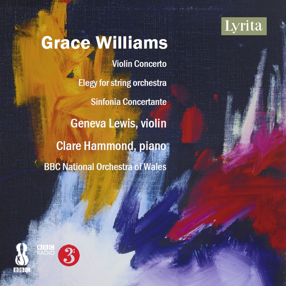 Afbeelding van Geneva Lewis, Clare Hammond, BBC National Orchestra Of Wales, Jaime Martin, Ryan Bancroft, Jac Van Steen - Grace Wiliams: Violin Concerto, Elegy For String Orchestra & Sinfonia Concertante