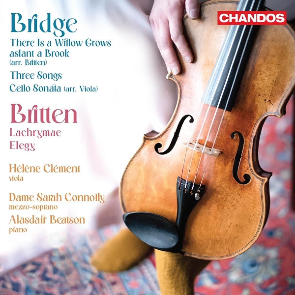 Hélène Clément, Sarah Connolly, Alasdair Beatson - Bridge & Britten: Works For Viola