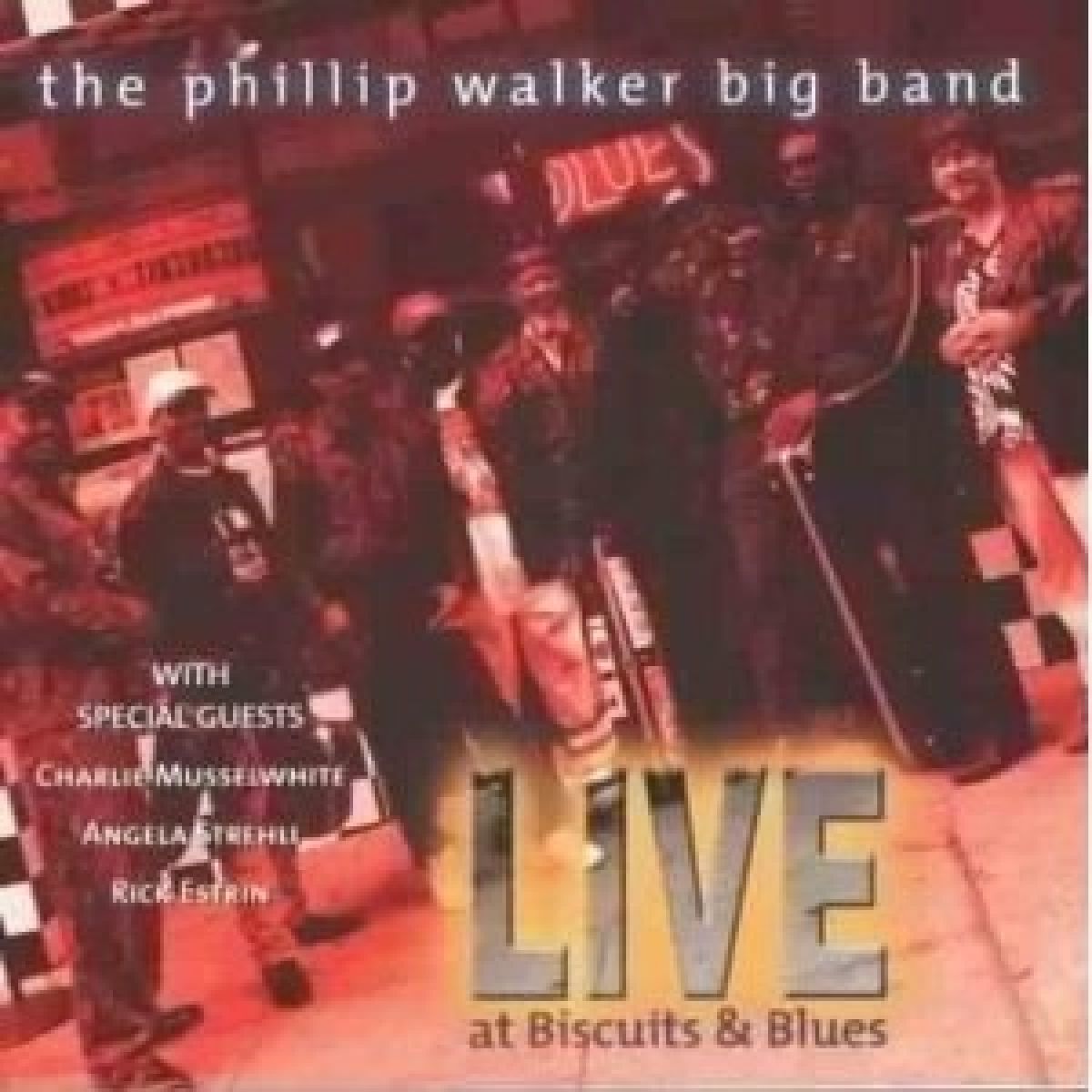 Afbeelding van Phillip Walker & The Big Band - Live At Biscuits & Blues