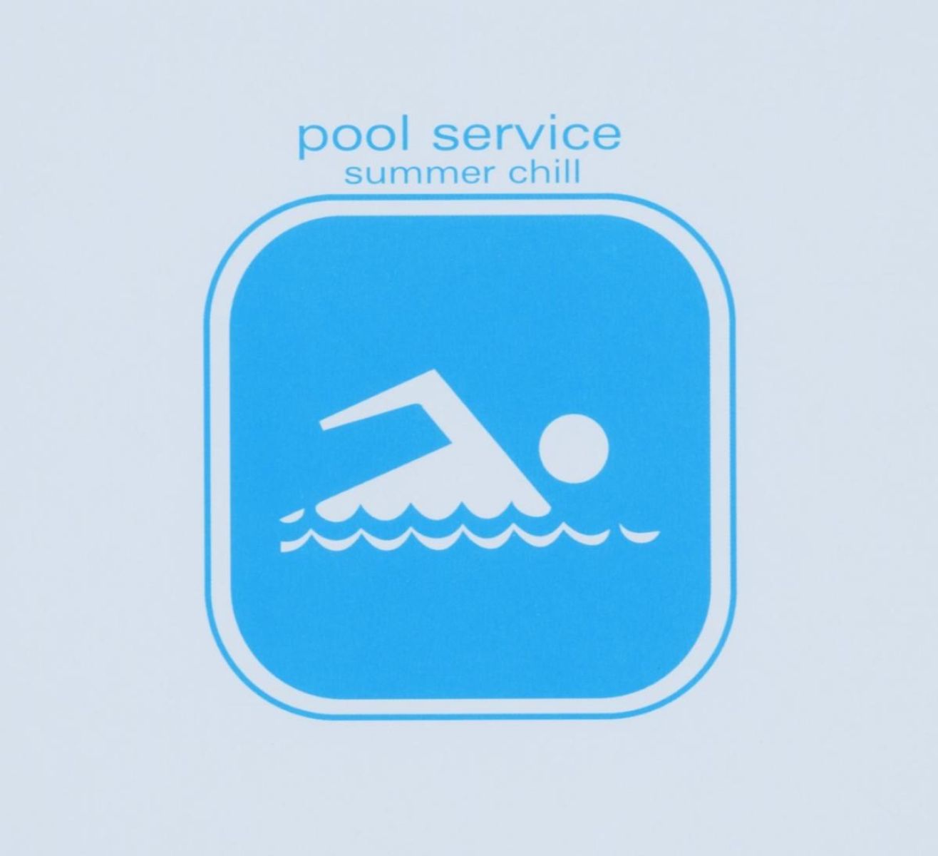 Various Artists - Pool Service - Summer Chill