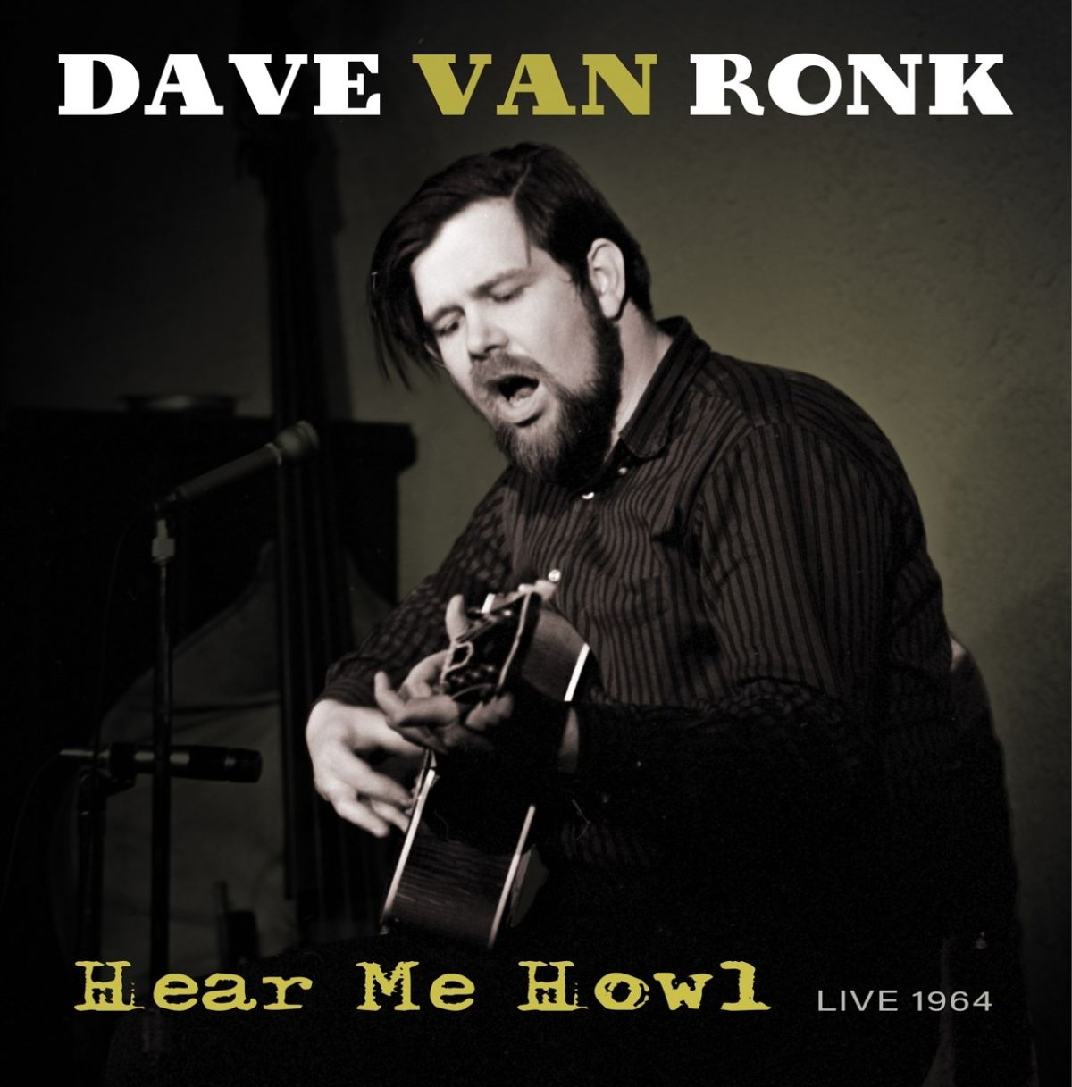 Afbeelding van Dave Van Ronk - Hear Me Howl - Live 1964