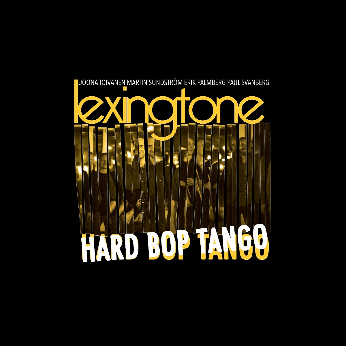 Erik Palmberg, Joona Toivanen, Martin Sundstrom, Paul Svanberg, Lexingtone - Hard Bop Tango