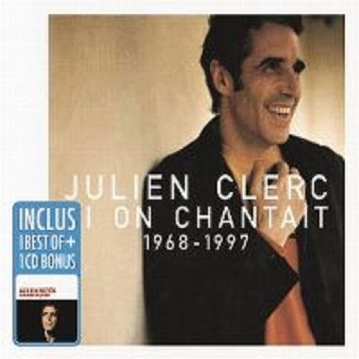 Julien Clerc - Si On Chantait 1968 - 1997 / Les Raretés