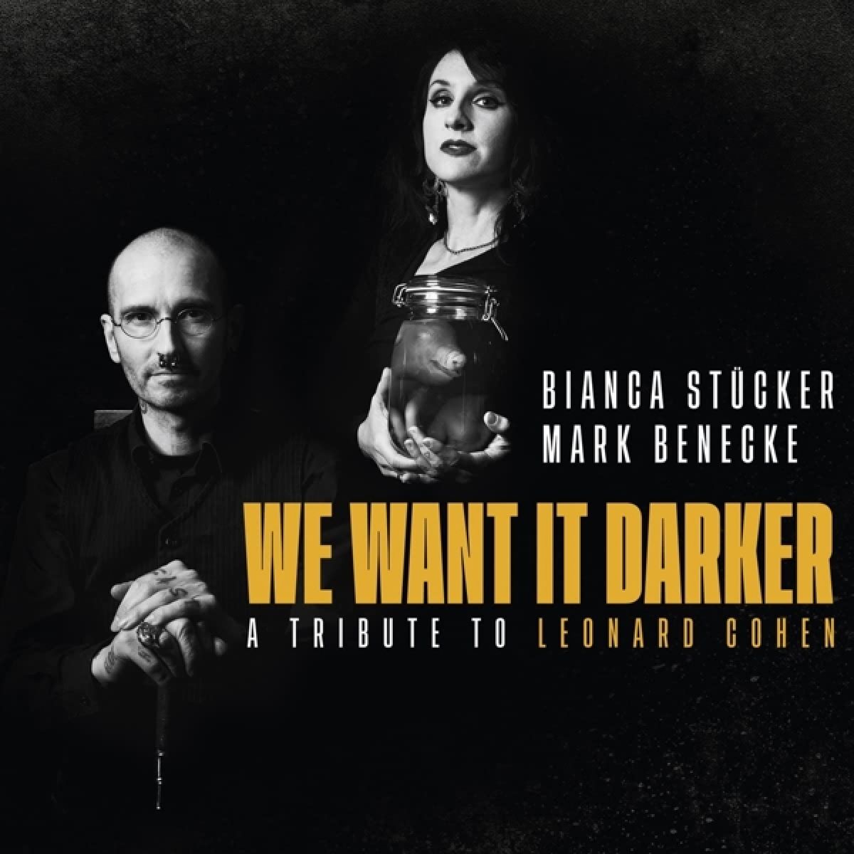 Afbeelding van Bianca Stücker & Mark Benecke - We Want It Darker (A Tribute To Leonard Cohen)