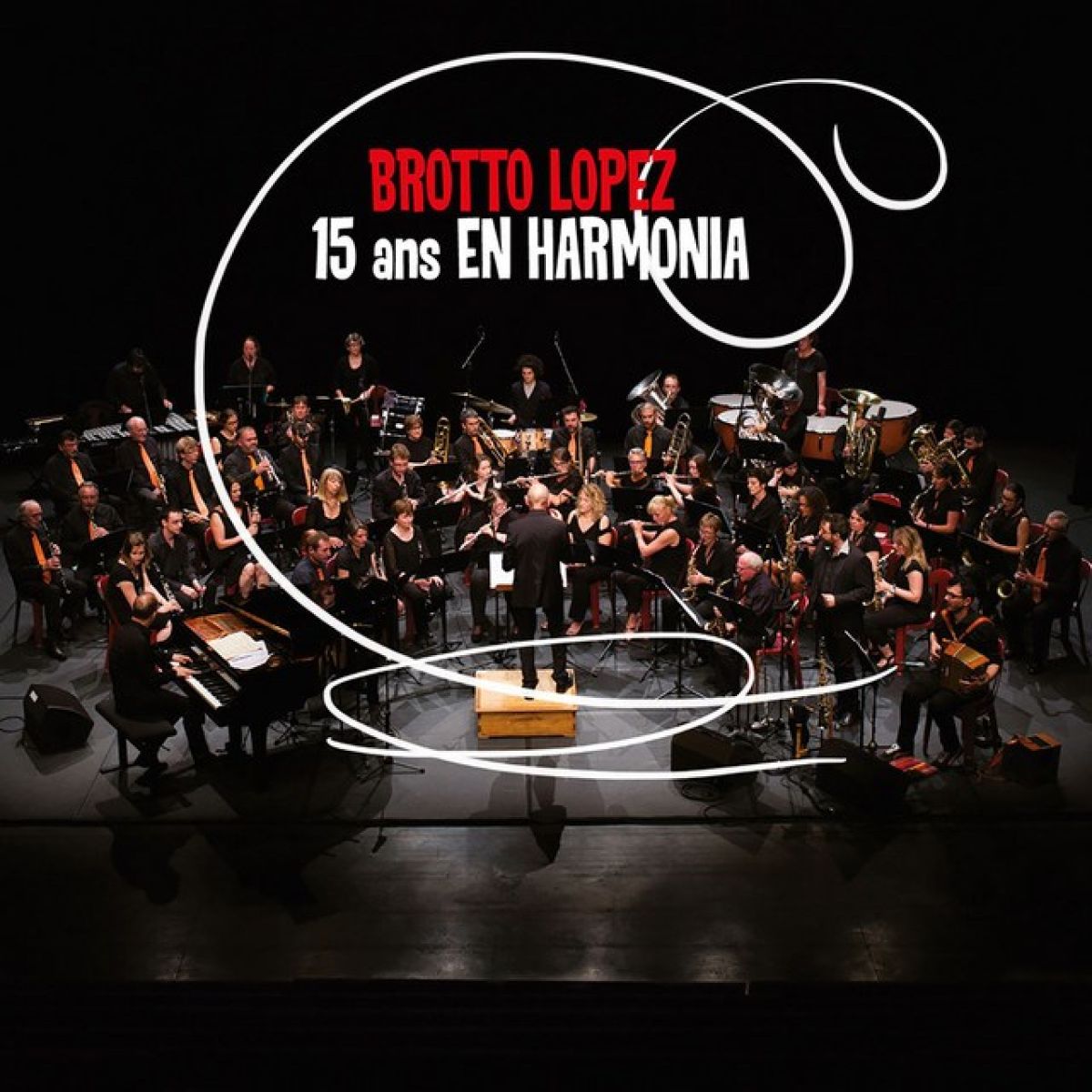 Afbeelding van Cyrille Brotto, Guillaume Lopez - 15 Ans En Harmonia