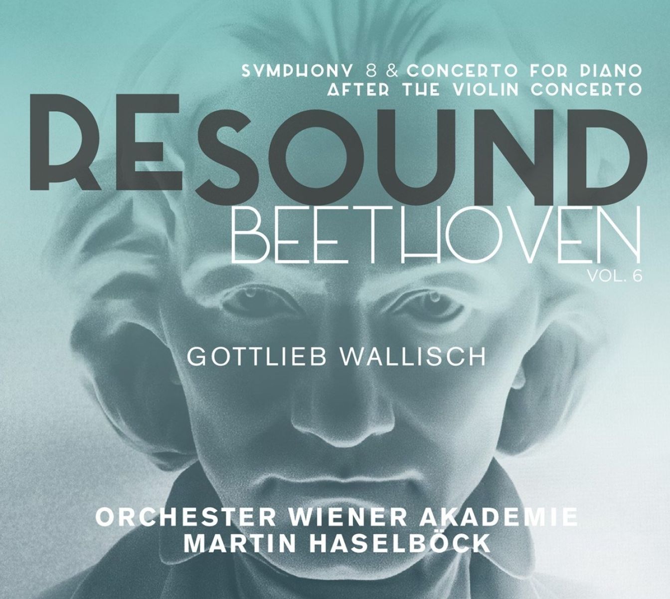 Afbeelding van Gottlieb Wallisch, Orchester Wiener Akademie, Martin Haselböck - Re-Sound Beethoven, Vol. 6: Symphony 8 & Concerto For Piano After The Violin Concerto