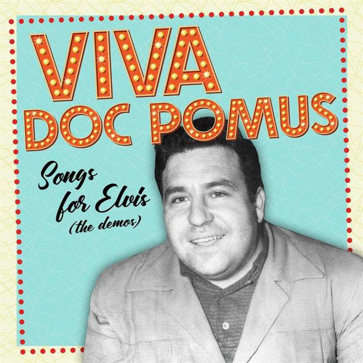 Doc Pomus - Viva Doc Pomus: Songs For Elvis (The Demos)