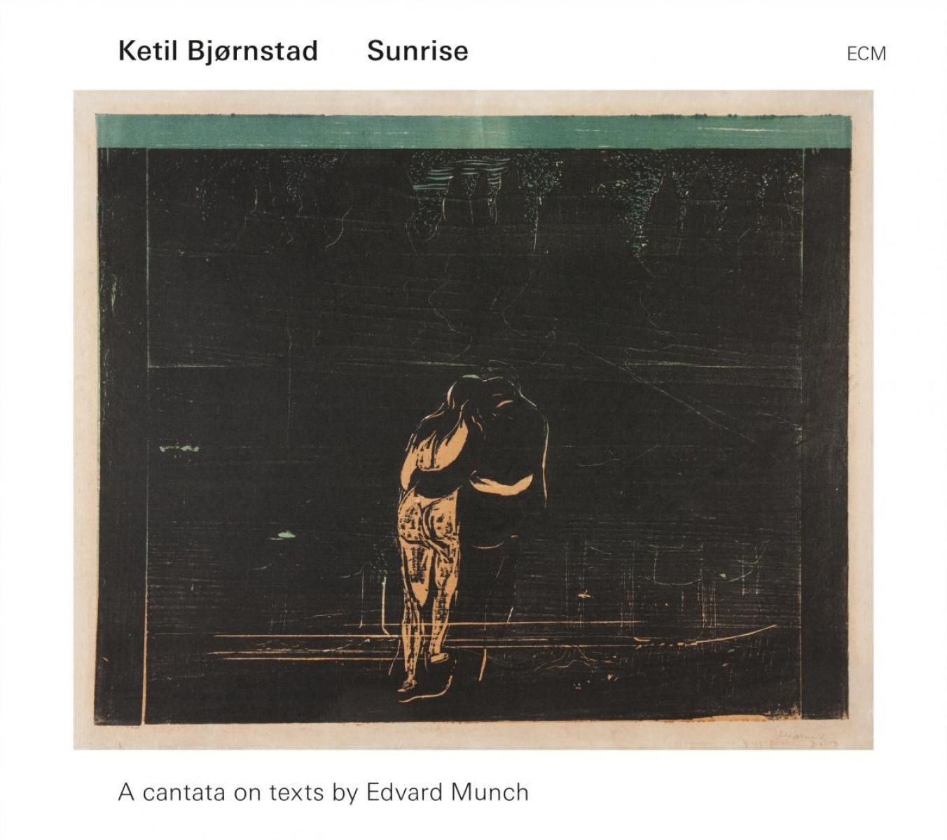Ketil Bjørnstad - Sunrise (A Cantata On Texts By Edvard Munch)