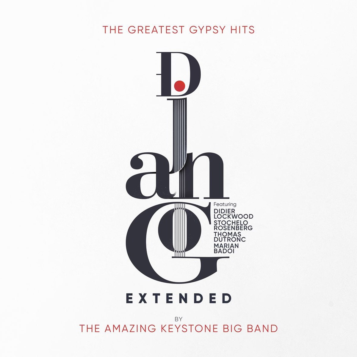 The Amazing Keystone Big Band - Django Extended - The Greatest Gypsy Hits