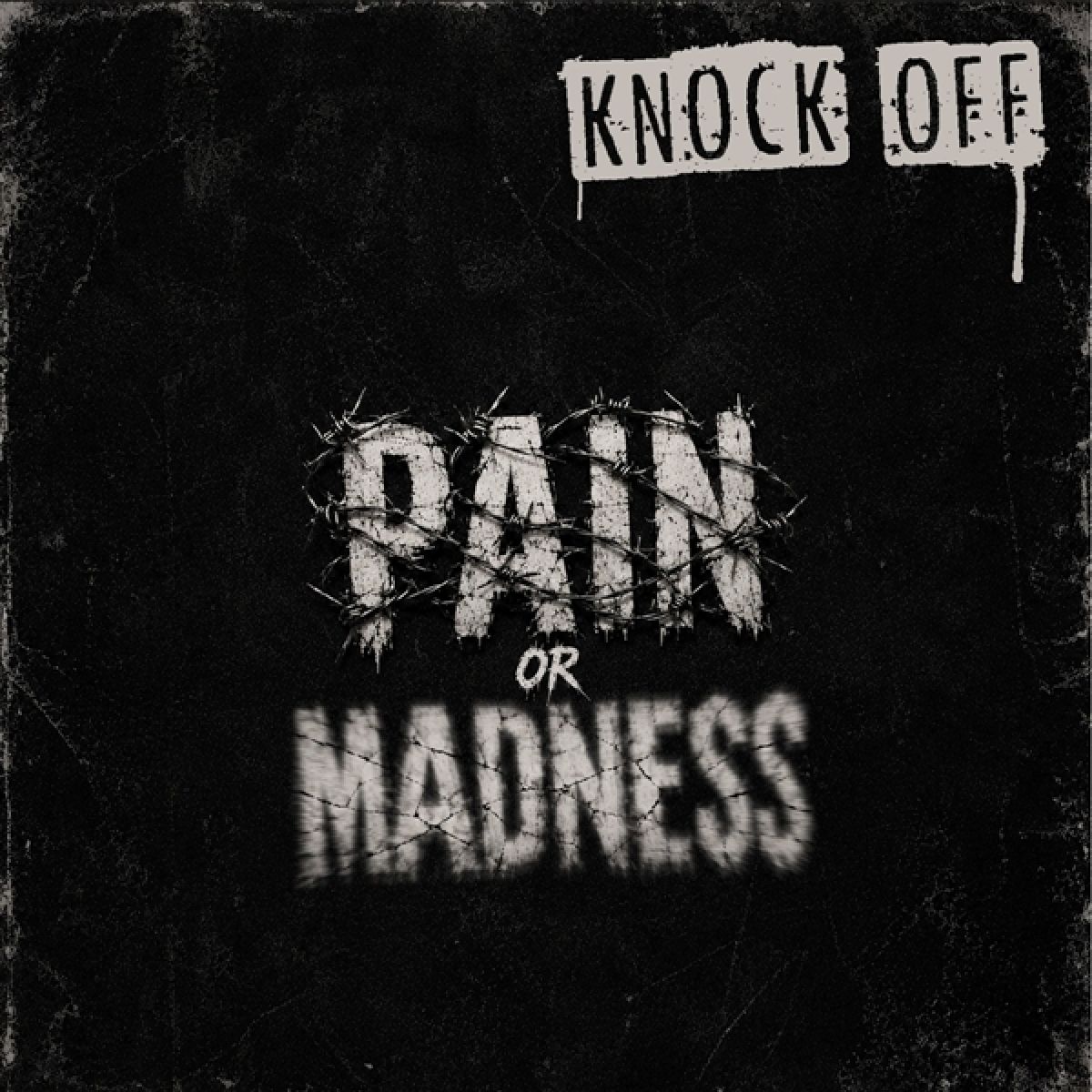 Afbeelding van Knock Off - Pain Or Madness