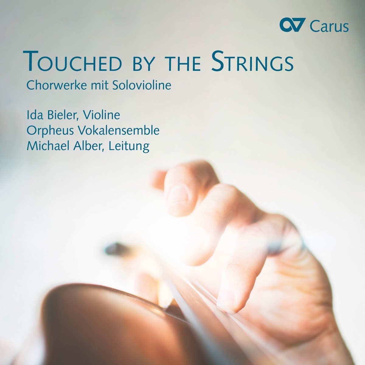 Ida Bieler, Orpheus Vokalensemble, Michael Alber - Touched By The Strings: Chorwerke Mit Solovioline