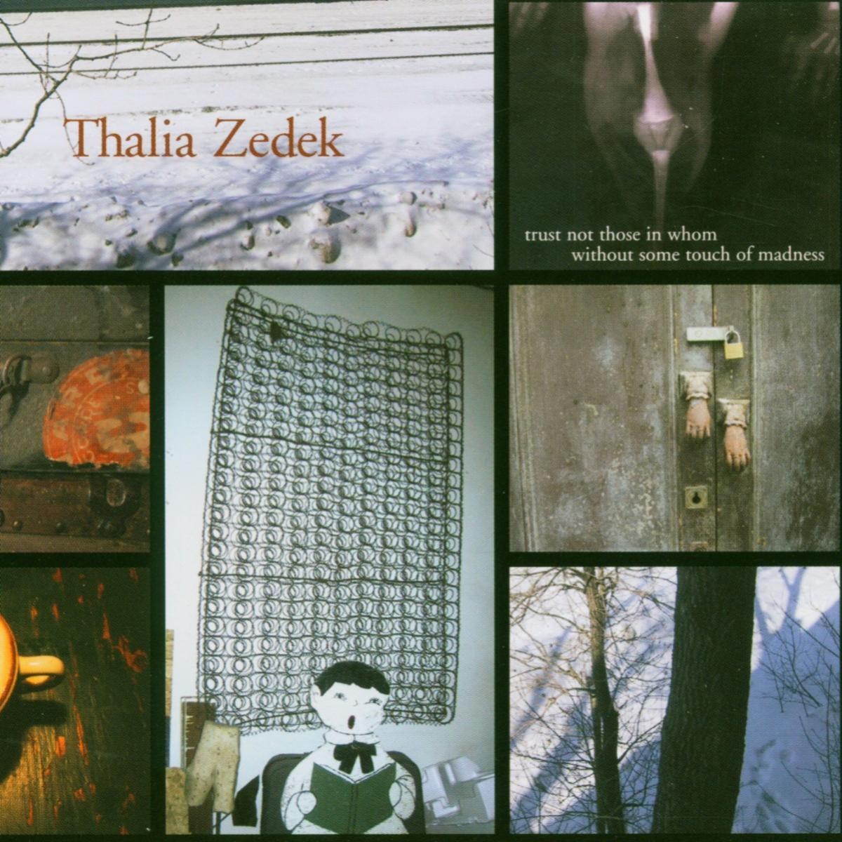 Afbeelding van Thalia Zedek - Trust Not Those In Whom Without Some Touch Of