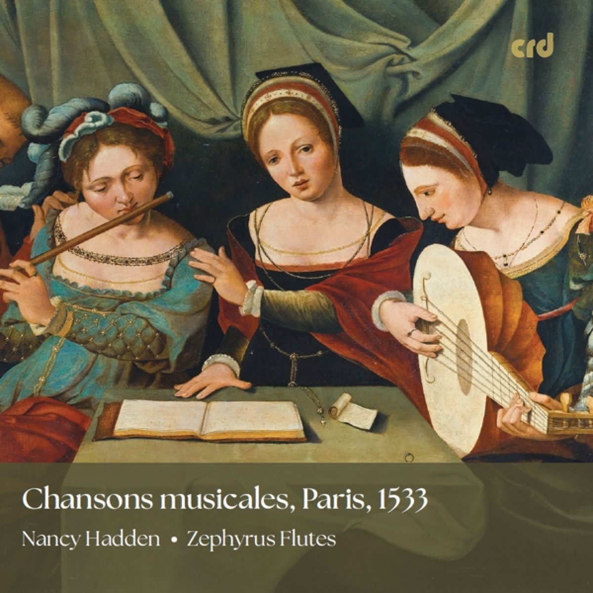 Afbeelding van Nancy Hadden & Zephyrus Flutes - Chansons Musicales, Paris 1533
