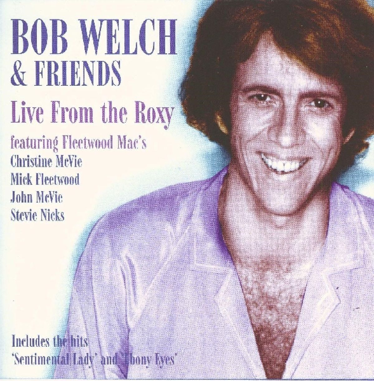 Afbeelding van Bob Welch & Friends - Live At The Roxy